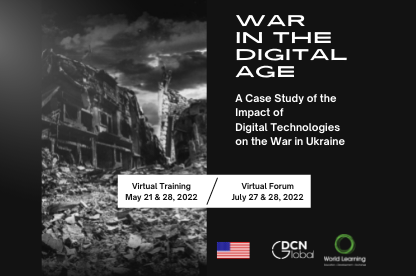 Virtual Trainings/Virtual Forum: War in the Digital Age: A Case Study of the Impact of Digital Technologies on the War in Ukraine